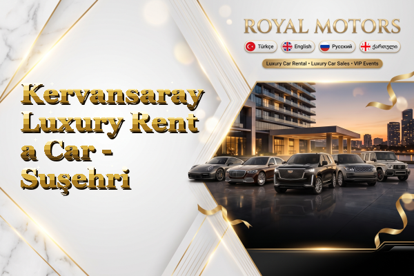 Kervansaray Luxury Rent a Car - Suşehri