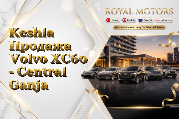 Keshla Продажа Volvo XC60 - Central Ganja