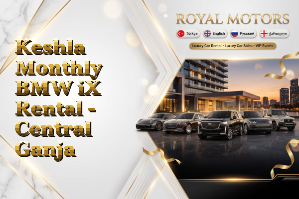 Keshla Monthly BMW iX Rental - Central Ganja