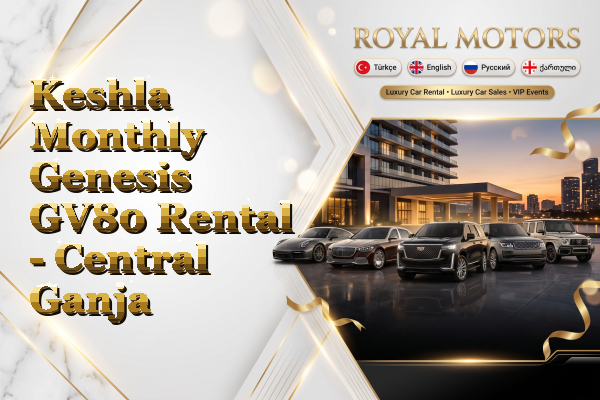 Keshla Monthly Genesis GV80 Rental - Central Ganja