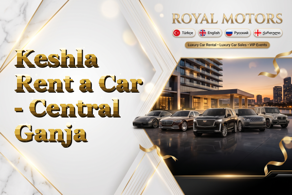 Keshla Rent a Car - Central Ganja