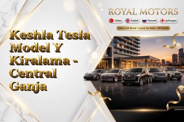 Keshla Tesla Model Y Kiralama - Central Ganja