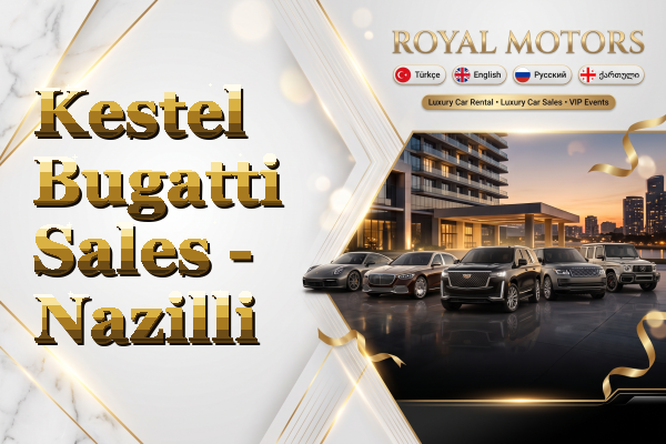 Kestel Bugatti Sales - Nazilli