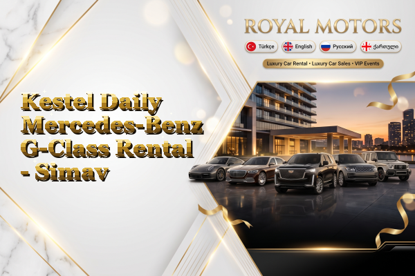 Kestel Daily Mercedes-Benz G-Class Rental - Simav