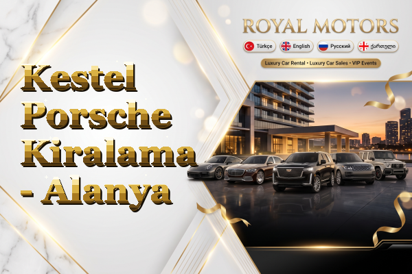 Kestel Porsche Kiralama - Alanya