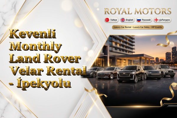 Kevenli Monthly Land Rover Velar Rental - İpekyolu