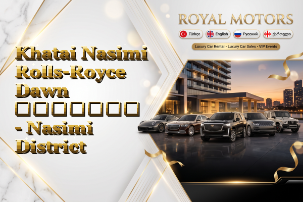 Khatai Nasimi Rolls-Royce Dawn გაყიდვა - Nasimi District