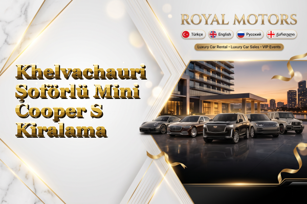 Khelvachauri Şoförlü Mini Cooper S Kiralama