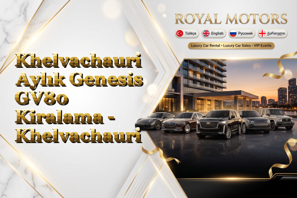 Khelvachauri Aylık Genesis GV80 Kiralama - Khelvachauri
