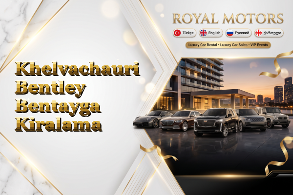 Khelvachauri Bentley Bentayga Kiralama