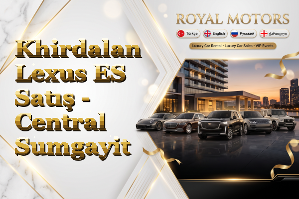 Khirdalan Lexus ES Satış - Central Sumgayit