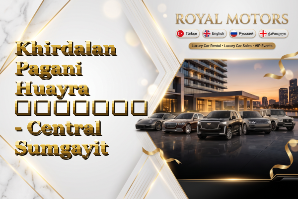 Khirdalan Pagani Huayra გაყიდვა - Central Sumgayit