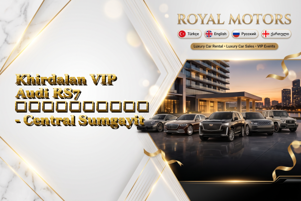 Khirdalan VIP Audi RS7 გაქირავება - Central Sumgayit