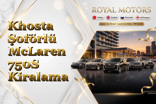 Khosta Şoförlü McLaren 750S Kiralama
