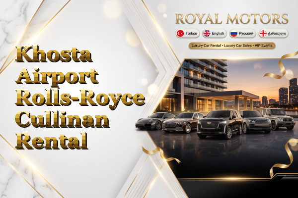 Khosta Airport Rolls-Royce Cullinan Rental