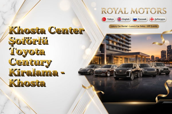 Khosta Center Şoförlü Toyota Century Kiralama - Khosta
