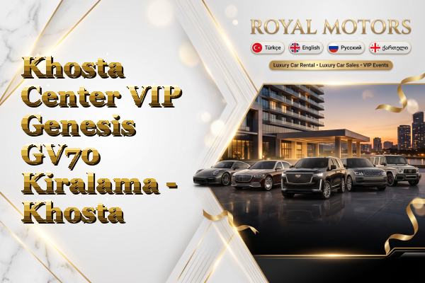 Khosta Center VIP Genesis GV70 Kiralama - Khosta