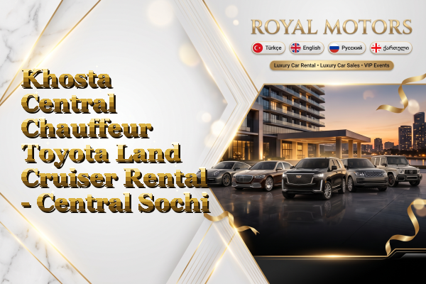 Khosta Central Chauffeur Toyota Land Cruiser Rental - Central Sochi