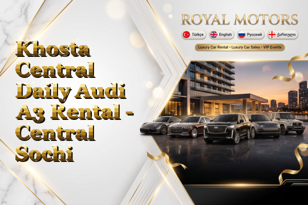 Khosta Central Daily Audi A3 Rental - Central Sochi