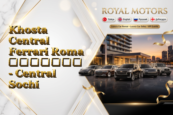 Khosta Central Ferrari Roma გაყიდვა - Central Sochi