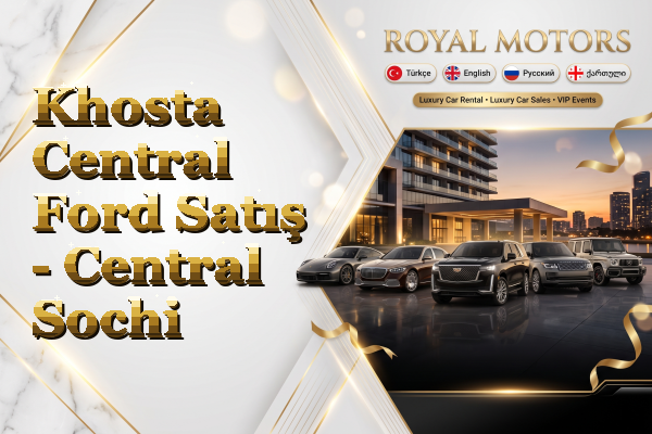 Khosta Central Ford Satış - Central Sochi