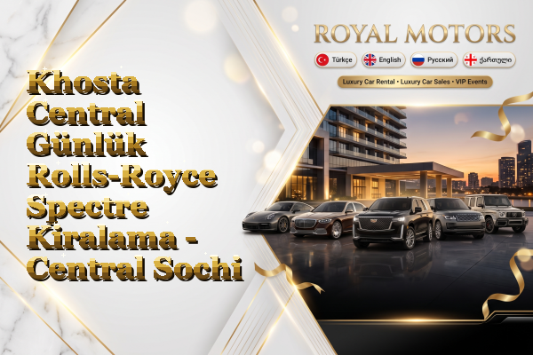 Khosta Central Günlük Rolls-Royce Spectre Kiralama - Central Sochi