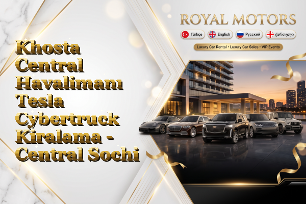 Khosta Central Havalimanı Tesla Cybertruck Kiralama - Central Sochi