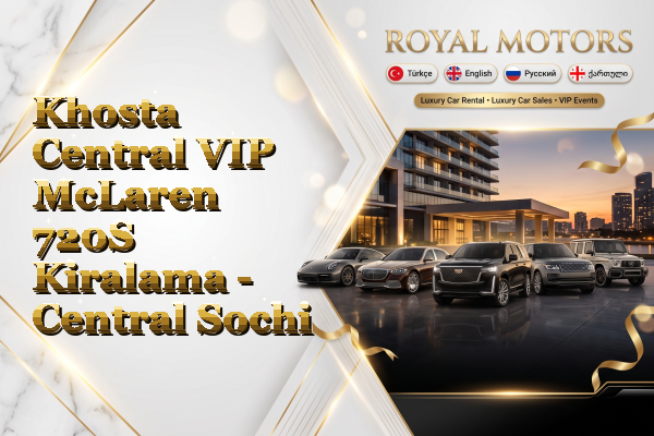 Khosta Central VIP McLaren 720S Kiralama - Central Sochi