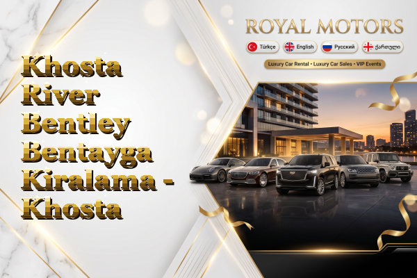 Khosta River Bentley Bentayga Kiralama - Khosta