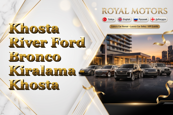 Khosta River Ford Bronco Kiralama - Khosta