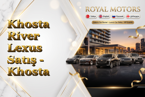Khosta River Lexus Satış - Khosta