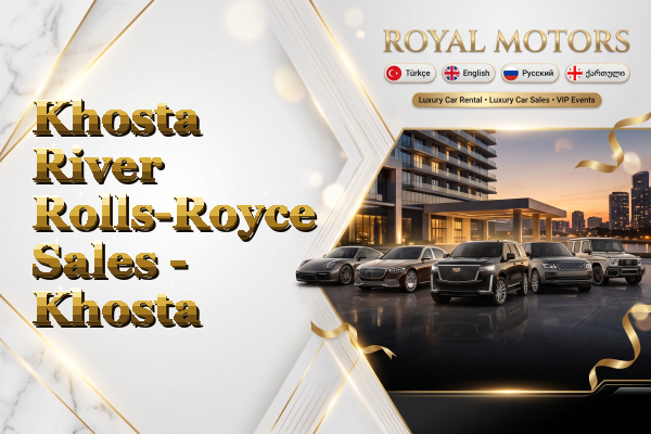 Khosta River Rolls-Royce Sales - Khosta