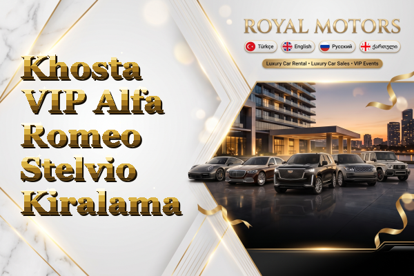 Khosta VIP Alfa Romeo Stelvio Kiralama