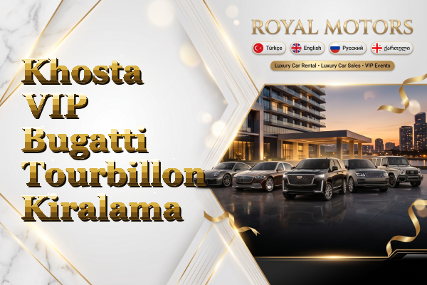 Khosta VIP Bugatti Tourbillon Kiralama