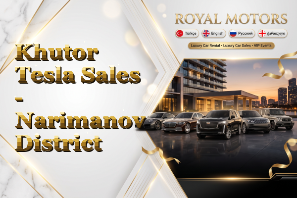 Khutor Tesla Sales - Narimanov District
