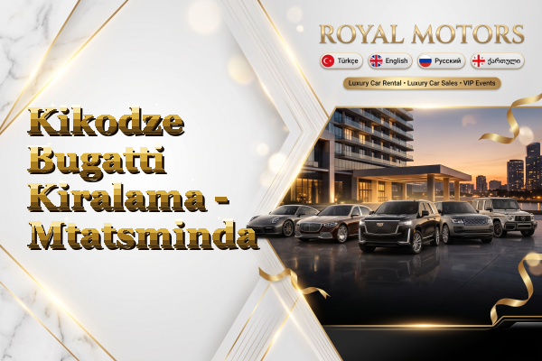 Kikodze Bugatti Kiralama - Mtatsminda