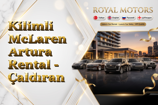 Kilimli McLaren Artura Rental - Çaldıran