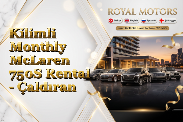 Kilimli Monthly McLaren 750S Rental - Çaldıran