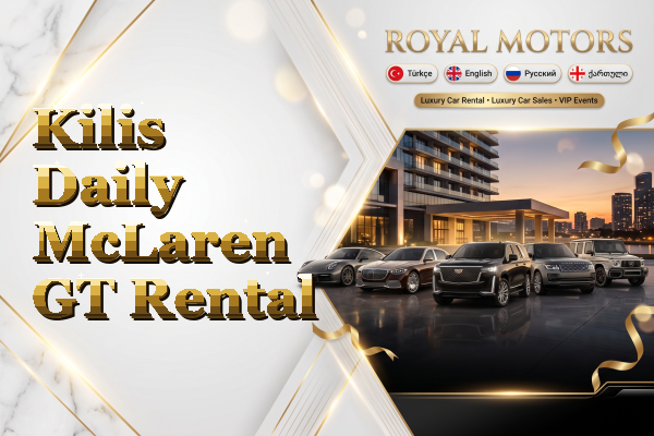 Kilis Daily McLaren GT Rental