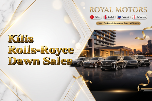 Kilis Rolls-Royce Dawn Sales