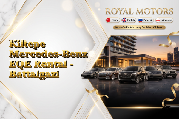 Kiltepe Mercedes-Benz EQE Rental - Battalgazi