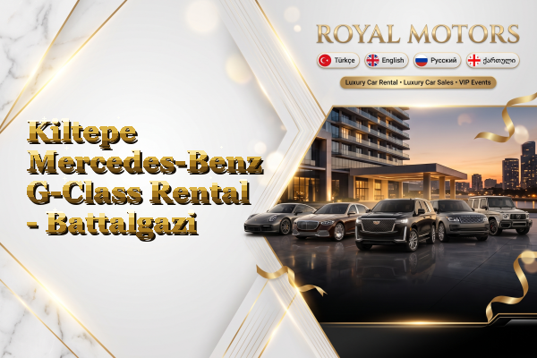 Kiltepe Mercedes-Benz G-Class Rental - Battalgazi