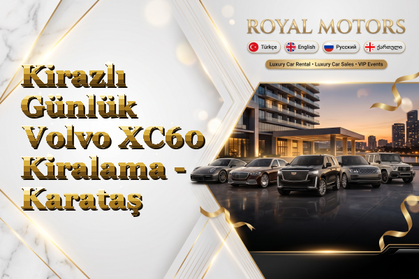 Kirazlı Günlük Volvo XC60 Kiralama - Karataş