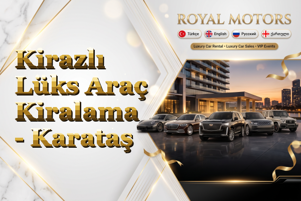 Kirazlı Lüks Araç Kiralama - Karataş