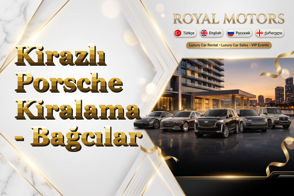 Kirazlı Porsche Kiralama - Bağcılar