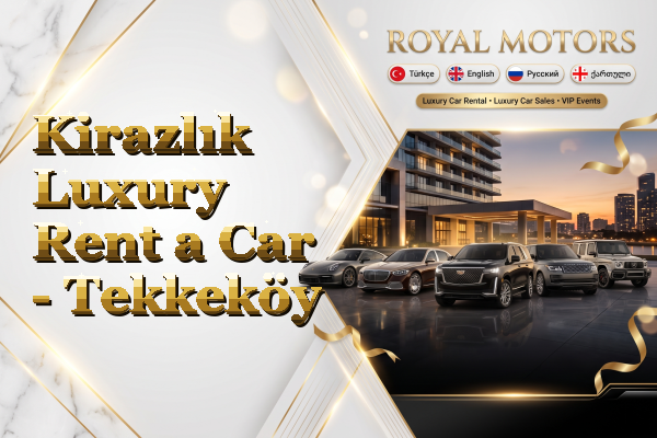 Kirazlık Luxury Rent a Car - Tekkeköy