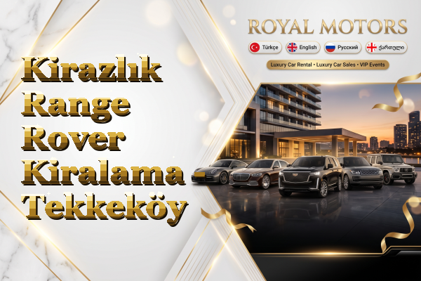 Kirazlık Range Rover Kiralama - Tekkeköy