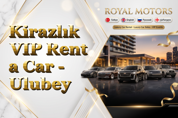 Kirazlık VIP Rent a Car - Ulubey