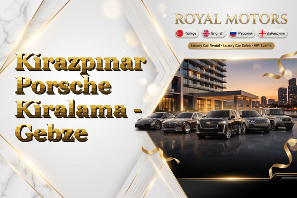 Kirazpınar Porsche Kiralama - Gebze