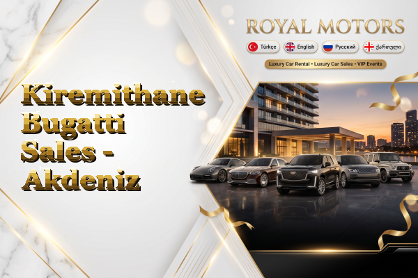 Kiremithane Bugatti Sales - Akdeniz